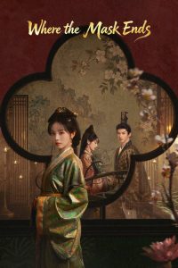Where the Mask Ends Episode 20